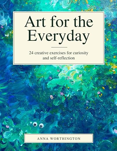 Art for the Everyday by Anna Worthington — book cover